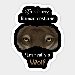 I'm really a Wolf - Brown Sticker